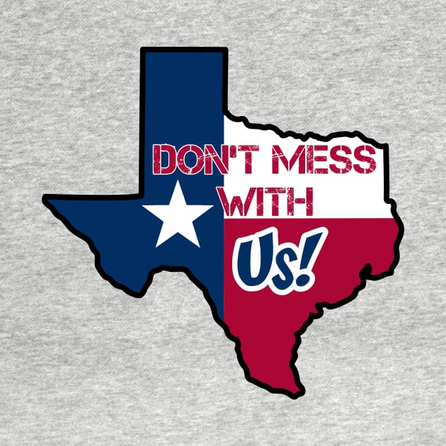 Texas: Don't mess with us by rand0mity